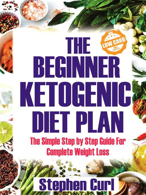 Title details for The Beginner Ketogenic Diet Plan by Stephen Curl - Available
